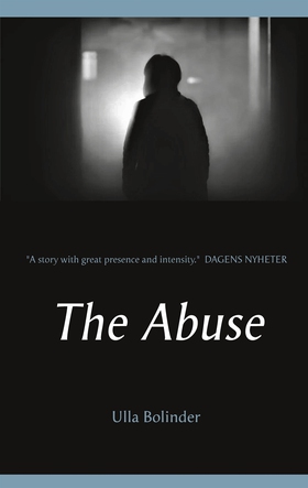 The Abuse (e-bok) av Ulla Bolinder