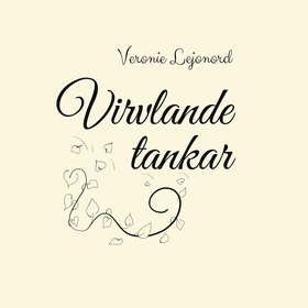 Virvlande tankar: Volym I (e-bok) av Veronie Le