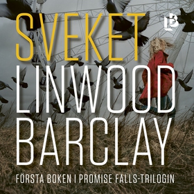 Sveket (ljudbok) av Linwood Barclay
