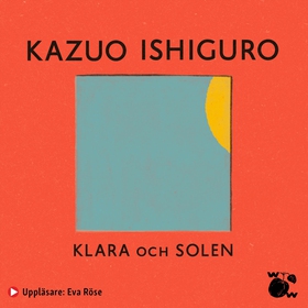 Klara och solen (ljudbok) av Kazuo Ishiguro