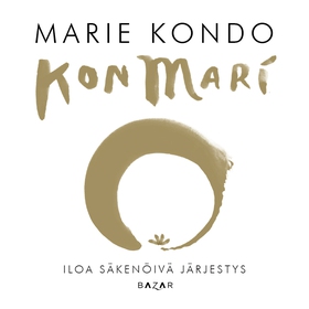 KonMari – Iloa säkenöivä järjestys (ljudbok) av