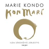 KonMari – Iloa säkenöivä järjestys