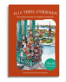 Alla tiders Stockholm - en sagolik historia om