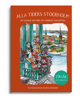 Alla tiders Stockholm - en sagolik historia om 
