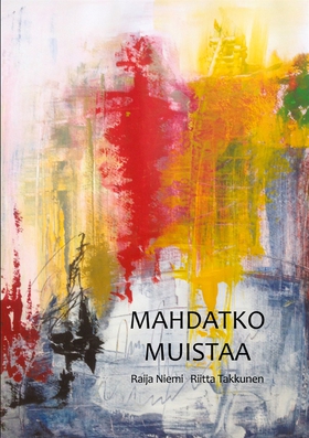 Mahdatko muistaa (e-bok) av Raija Niemi, Riitta