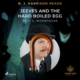 B. J. Harrison Reads Jeeves and the Hard Boiled