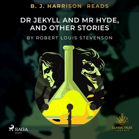 B. J. Harrison Reads Dr Jeckyll and Mr Hyde, an