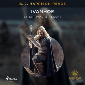 B. J. Harrison Reads Ivanhoe (ljudbok) av Sir W