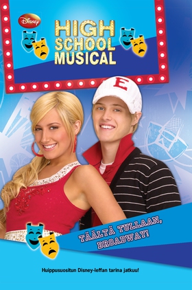 High School Musical. Täältä tullaan, Broadway! 