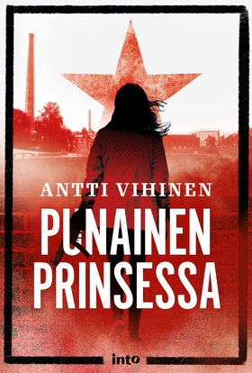 Punainen prinsessa (e-bok) av Antti Vihinen