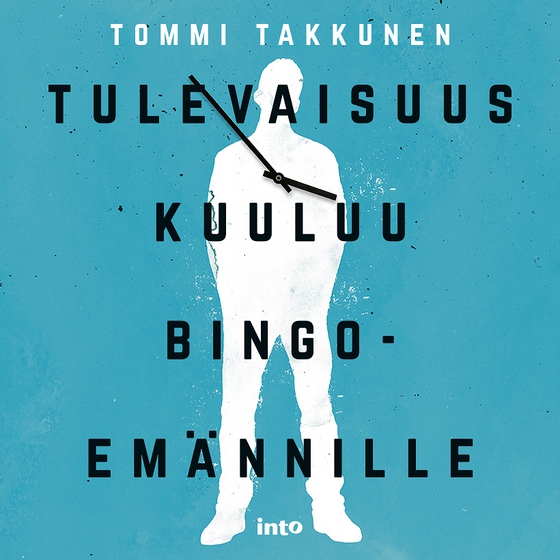 Tulevaisuus kuuluu bingoemännille (ljudbok) av Tommi Takkunen