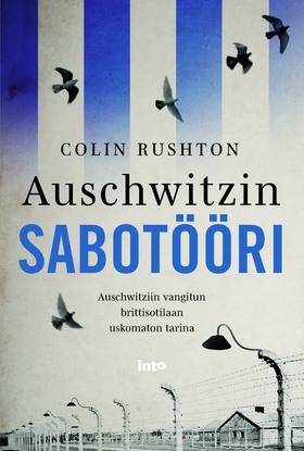 Auschwitzin sabotööri (e-bok) av Colin Rushton