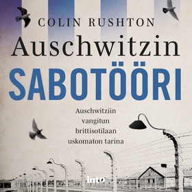 Auschwitzin sabotööri (ljudbok) av Colin Rushto