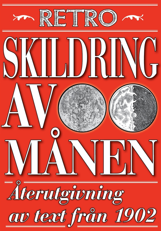 Skildring av månen. Återutgivning av text från 1902