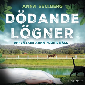 Dödande lögner (ljudbok) av Anna Sellberg