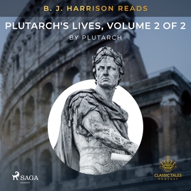 B. J. Harrison Reads Plutarch's Lives, Volume 2