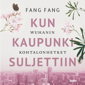 Kun kaupunki suljettiin (ljudbok) av Fang Fang