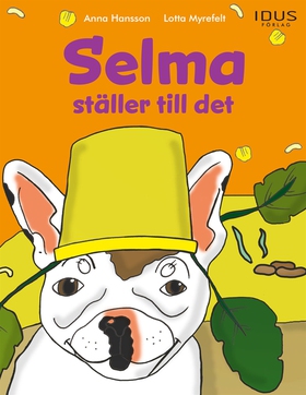 Selma ställer till det (e-bok) av Anna Hansson