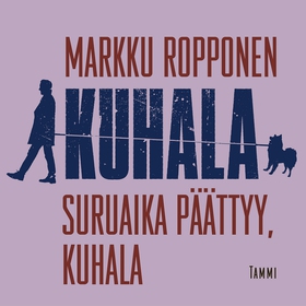 Suruaika päättyy, Kuhala (ljudbok) av Markku Ro