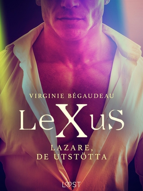 LeXuS: Lazare, De Utstötta - Erotisk dystopi (e