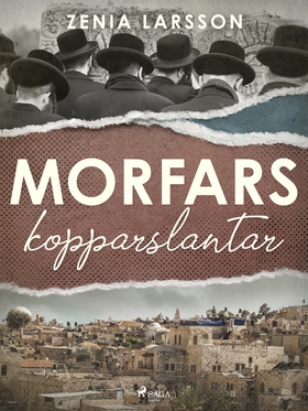 Morfars kopparslantar (e-bok) av Zenia Larsson