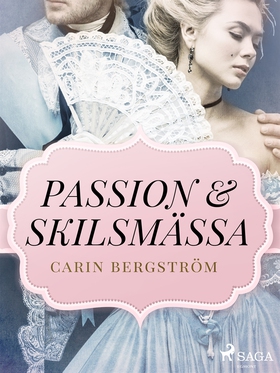 Passion &amp; skilsmässa (e-bok) av Carin Bergs