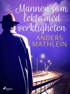 Mannen som lekte med verkligheten (e-bok) av An