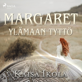 Margaret, Ylämaan tyttö (ljudbok) av Kaisa Ikol