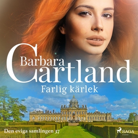 Farlig kärlek (ljudbok) av Barbara Cartland