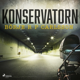 Konservatorn (ljudbok) av Börje R P Carlsson