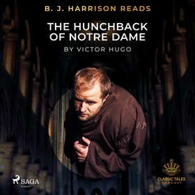 B. J. Harrison Reads The Hunchback of Notre Dam