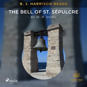 B. J. Harrison Reads The Bell of St. Sépulcre (