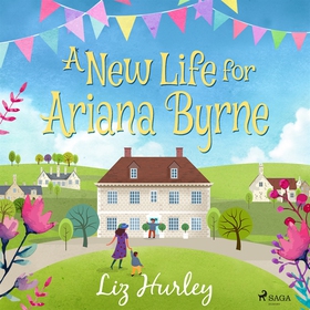 A New Life for Ariana Byrne (ljudbok) av Liz Hu