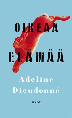 Oikeaa elämää (e-bok) av Adeline Dieudonné