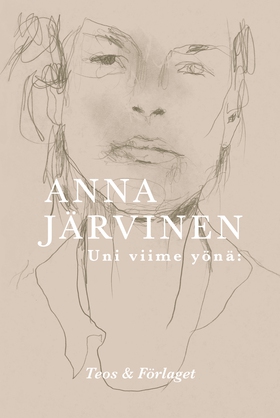 Uni viime yönä (e-bok) av Anna Järvinen