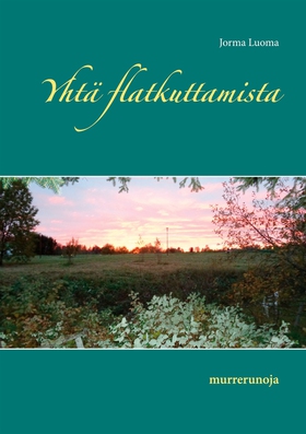 Yhtä flatkuttamista: murrerunoja (e-bok) av Jor