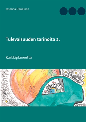 Tulevaisuuden tarinoita 2.: Karkkiplaneetta (e-