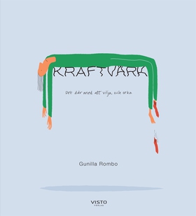 Kraftvärk (e-bok) av Gunilla Rombo