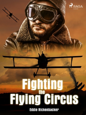 Fighting the Flying Circus (e-bok) av Eddie Ric