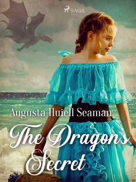 The Dragon's Secret (e-bok) av Augusta Huiell S