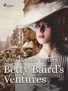 Betty Baird's Ventures (e-bok) av Anna Hamlin W