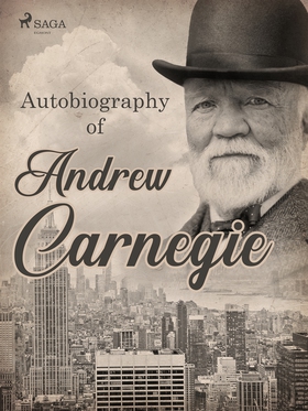 Autobiography of Andrew Carnegie (e-bok) av And