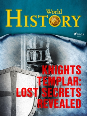 Knights Templar: Lost Secrets Revealed (e-bok) 