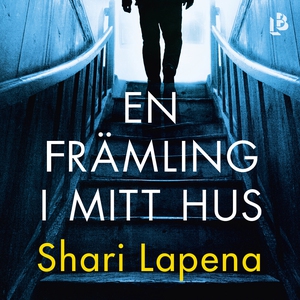 En främling i mitt hus (ljudbok) av Shari Lapen