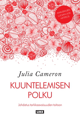 Kuuntelemisen polku (e-bok) av Julia Cameron
