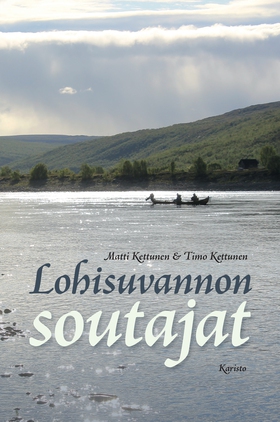 Lohisuvannon soutajat (e-bok) av Matti Kettunen