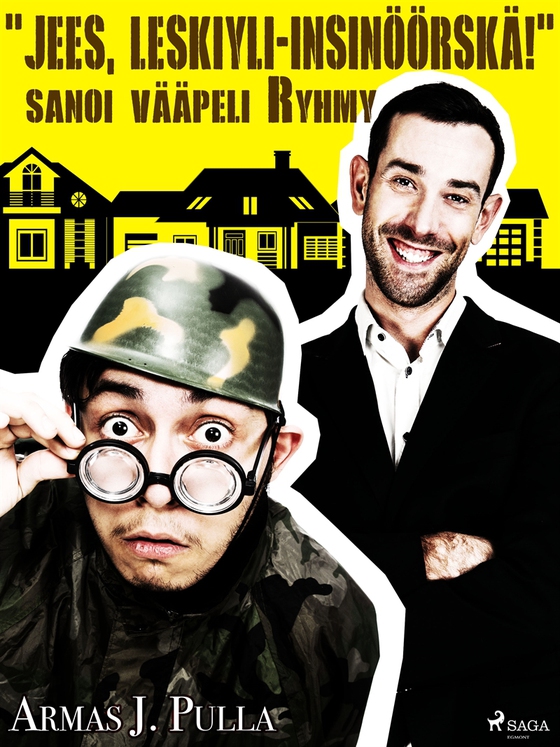 'Jees, leskiyli-insinöörskä!' sanoi vääpeli Ryhmy