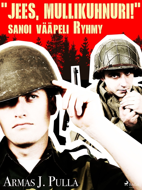 'Jees, mullikuhnuri!' sanoi vääpeli Ryhmy