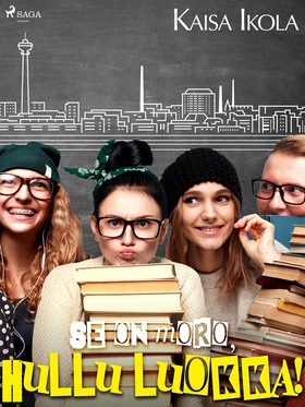 Se on moro, hullu luokka! (e-bok) av Kaisa Ikol