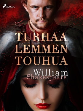 Turhaa lemmen touhua (e-bok) av William Shakesp